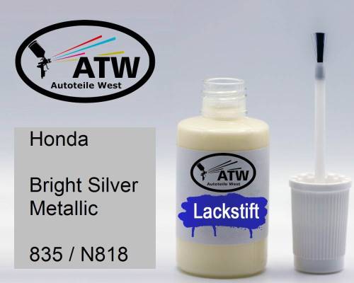 Honda, Bright Silver Metallic, 835 / N818: 20ml Lackstift, von ATW Autoteile West.